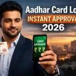 Aadhar Card Loan: आधार कार्ड से तुरंत लाखों का लोन – 2026 में बिना सैलरी स्लिप के आसान अप्रूवल, पूरी सच्चाई जान लीजिए